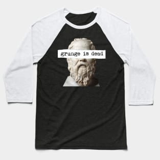 Socrates ~ Grunge is Dead Baseball T-Shirt